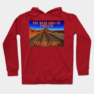 The Road Goes On Forever Hoodie